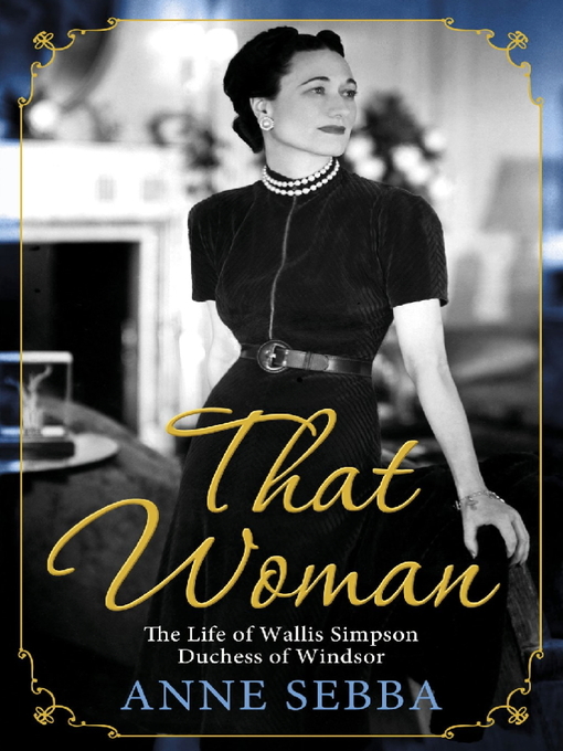 That Woman (eBook): The Life of Wallis Simpson, Duchess of Windsor